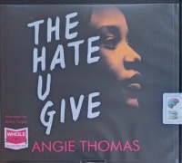 The Hate U Give written by Angie Thomas performed by Bahni Turpin on Audio CD (Unabridged)